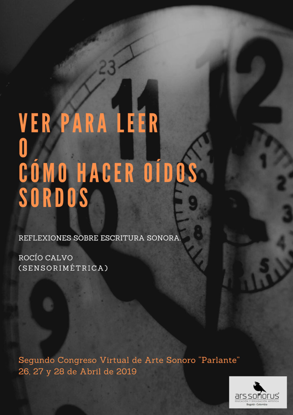 Ver para leer o cómo hacer oídos sordos. Reflexiones sobre escritura sonora.